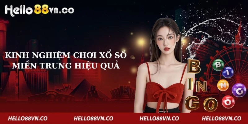 kinh-nghiem-choi-xo-so-mien-trung-hieu-qua
