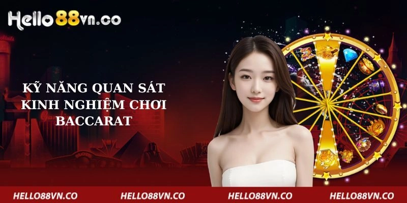 ky-nang-quan-sat-kinh-nghiem-choi-baccarat